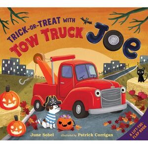 Trick-Or-Treat with Tow Truck Joe Lift-The-Flap -- June Sobel